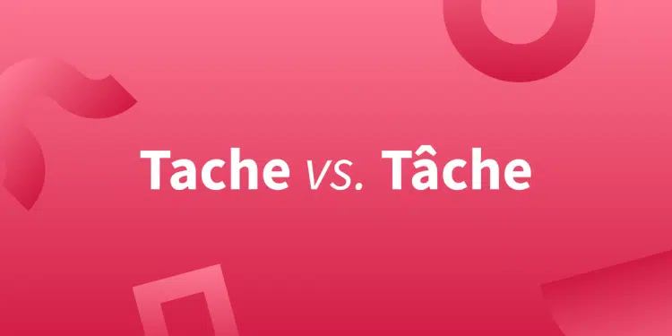 Tache et tâche